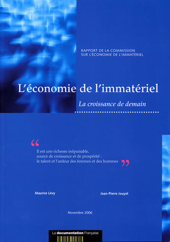 Couverture du livre « L'economie de l'immatériel ; la croissance de demain » de Jean-Pierre Jouyet et Maurice Levy aux éditions Documentation Francaise