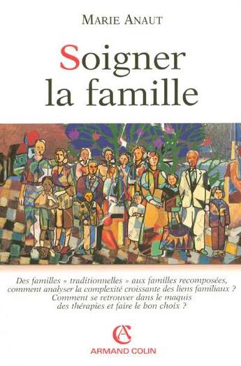 Couverture du livre « Soigner la famille » de Marie Anaut aux éditions Armand Colin