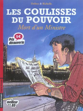 Couverture du livre « Coulisses du pouvoir fete bd t1 (les) - mort d 'un ministre » de Richelle/Delitte aux éditions Casterman