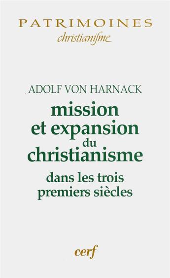 Couverture du livre « Mission et propagation du christianisme aux trois premiers siècles » de Adolf Von Harnack aux éditions Cerf