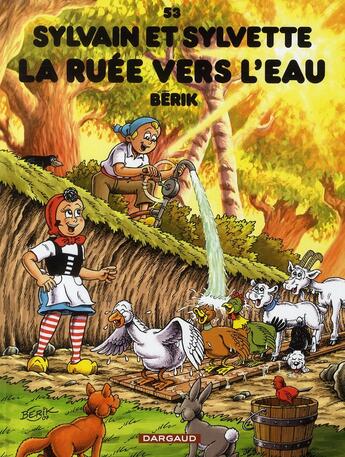 Couverture du livre « Sylvain et Sylvette Tome 53 : la ruée vers l'eau » de Berik aux éditions Dargaud