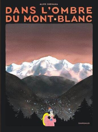 Couverture du livre « Dans l'ombre du mont blanc » de Alice Chemama aux éditions Dargaud