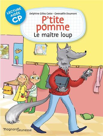 Couverture du livre « P'tite pomme Tome 2 : le maître-loup Lecture aidée » de Gwenaelle Doumont et Delphine Gilles-Cotte aux éditions Magnard