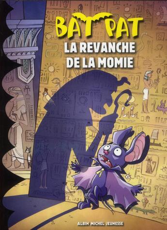 Couverture du livre « Bat Pat t.9 ; la revanche de la momie » de  aux éditions Albin Michel Jeunesse