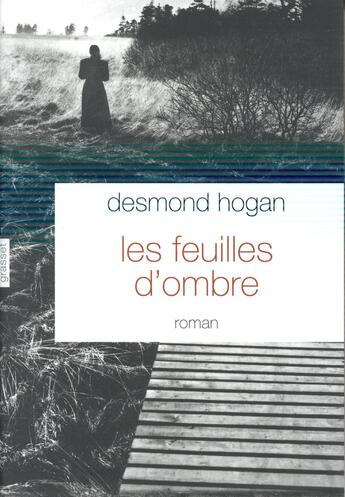 Couverture du livre « Les feuilles d'ombre » de Desmond Hogan aux éditions Grasset