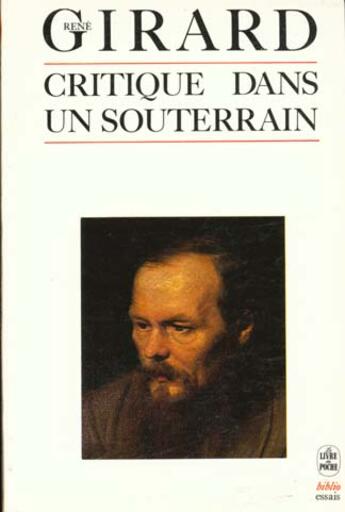 Couverture du livre « Critique dans un souterrain » de Girard-R aux éditions Le Livre De Poche