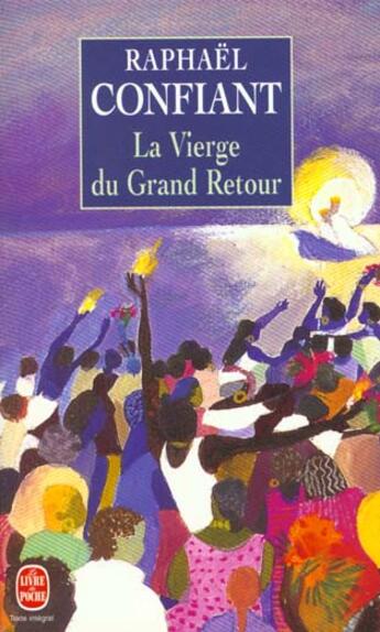 Couverture du livre « La vierge du grand retour » de Confiant-R aux éditions Le Livre De Poche