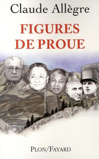 Couverture du livre « Figures de proue » de Claude Allègre aux éditions Plon