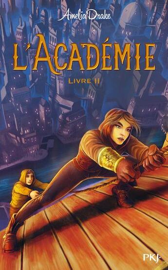 Couverture du livre « L'académie t.2 » de Amelia Drake aux éditions Pocket Jeunesse