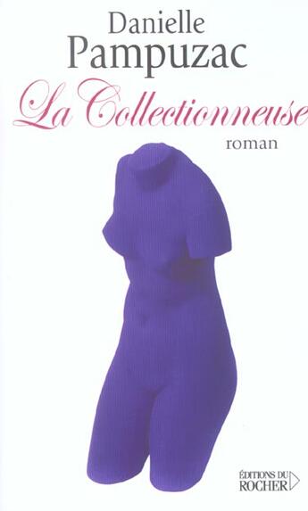 Couverture du livre « La collectionneuse » de Danielle Pampuzac aux éditions Rocher