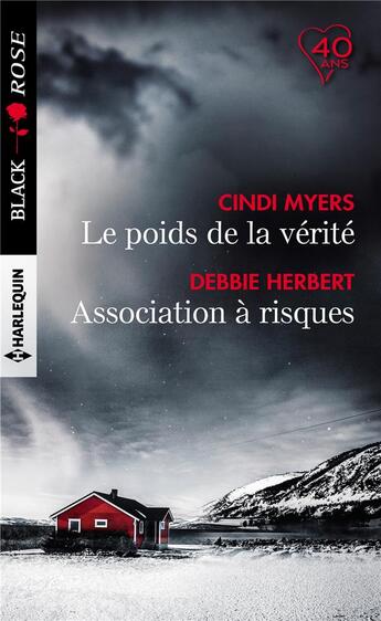 Couverture du livre « Le poids de la vérité ; association à risques » de Cindi Myers et Debbie Herbert aux éditions Harlequin