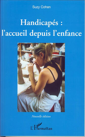 Couverture du livre « Handicapés : l'accueil depuis l'enfance (édition 2007) » de Suzy Cohen aux éditions L'harmattan