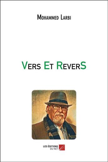 Couverture du livre « Vers et revers » de Mohammed Larbi aux éditions Editions Du Net