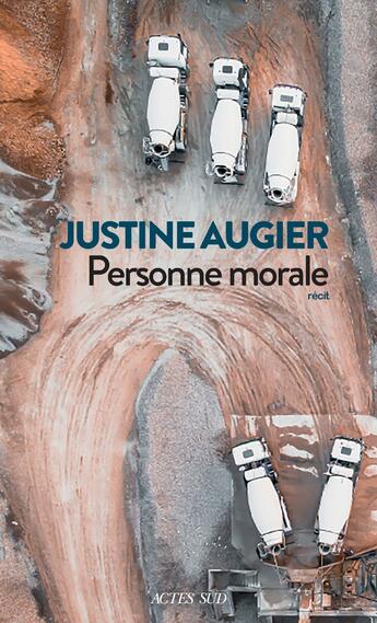 Couverture du livre « Personne morale » de Justine Augier aux éditions Editions Actes Sud