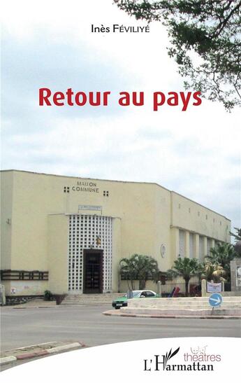 Couverture du livre « Retour au pays » de Ines Feviliye aux éditions L'harmattan