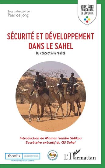 Couverture du livre « Sécurité et développement dans le Sahel ; du concept à la réalité » de Peer De Jong aux éditions L'harmattan