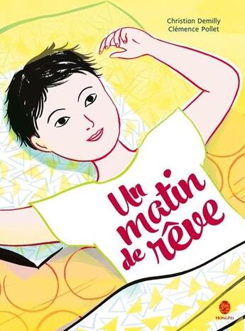 Couverture du livre « Un matin de rêve » de Clemence Pollet et Christian Demilly aux éditions Hongfei