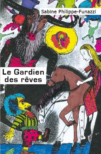 Couverture du livre « Le gardien des rêves » de Sabine Funazzi aux éditions Edilivre