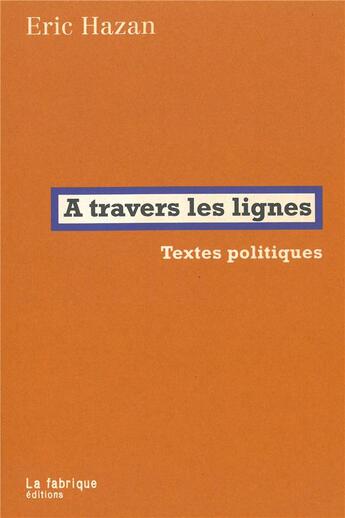 Couverture du livre « À travers les lignes » de Eric Hazan aux éditions Fabrique