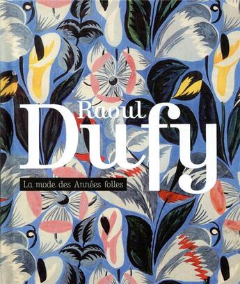 Couverture du livre « Raoul Dufy, la mode des années folles » de Sophie Kervran aux éditions Lienart