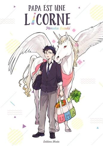 Couverture du livre « Papa est une licorne » de Monaka Suzuki aux éditions Akata