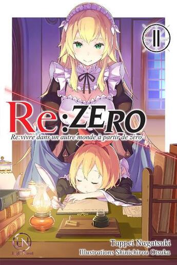 Couverture du livre « Re : Zero - re:vivre dans un autre monde à partir de zéro Tome 11 » de Tappei Nagatsuki et Shinichirou Otsuka aux éditions Ofelbe