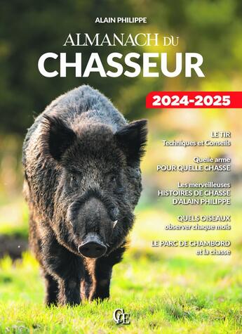 Couverture du livre « Almanach du chasseur 2024-2025 » de Alain Philippe aux éditions Creations Du Pelican