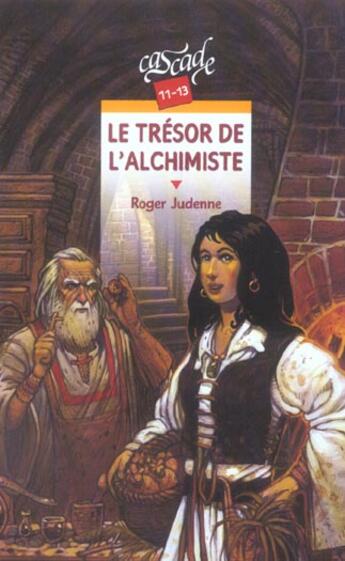 Couverture du livre « Le Tresor De L'Alchimiste » de Roger Judenne aux éditions Rageot