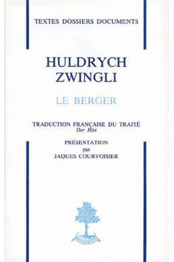 Couverture du livre « Le berger » de Huldrych Zwingli aux éditions Beauchesne