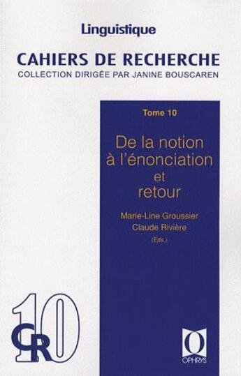 Couverture du livre « Cahiers de recherche t.10 ; de la notion à l'énonciation » de  aux éditions Ophrys