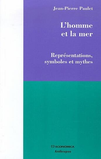 Couverture du livre « L'homme et la mer » de Jean-Pierre Paulet aux éditions Economica