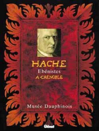 Couverture du livre « Hache - ebenistes a grenoble » de Clerc Marianne aux éditions Glenat