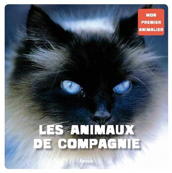 Couverture du livre « Mon premier animalier ; les animaux de compagnie » de Patrick David aux éditions Philippe Auzou