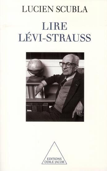 Couverture du livre « Lire levi-strauss » de Lucien Scubla aux éditions Odile Jacob