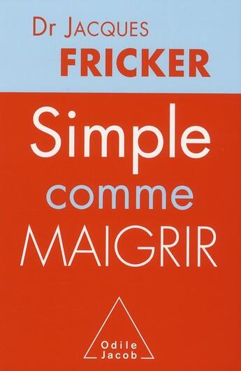 Couverture du livre « Simple comme maigrir » de Fricker-J aux éditions Odile Jacob