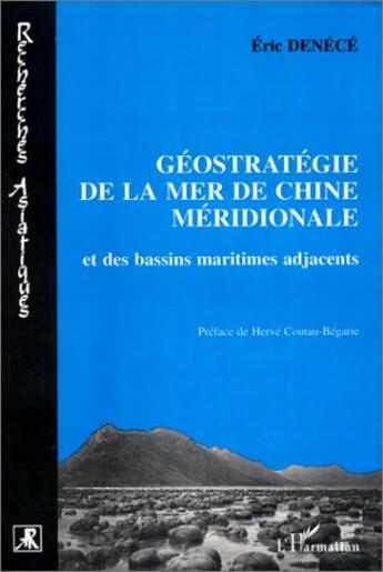 Couverture du livre « Géostrategie de la mer de Chine méridionale et des bassins maritimes adjacents » de Eric Denece aux éditions L'harmattan