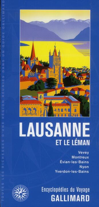 Couverture du livre « Lausanne et le Léman ; Vevey, Montreux, Evian-les-Bains, Nyon » de  aux éditions Gallimard-loisirs