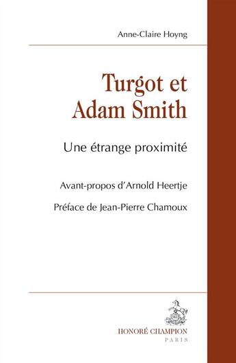 Couverture du livre « Turgot et Adam Smith ; une étrange proximité » de Anne-Claire Hoyng aux éditions Honore Champion