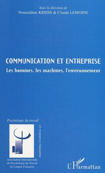 Couverture du livre « Communication et entreprise - les hommes, les machines, l'environnement » de  aux éditions L'harmattan