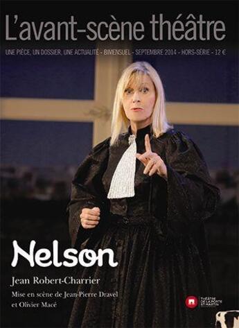 Couverture du livre « REVUE L'AVANT-SCENE THEATRE ; Nelson » de Jean-Robert Charrier aux éditions Avant-scene Theatre