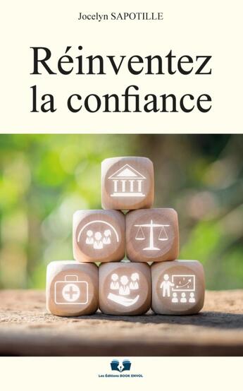 Couverture du livre « Réinventez la confiance » de Jocelyn Sapotille aux éditions Book Envol 49