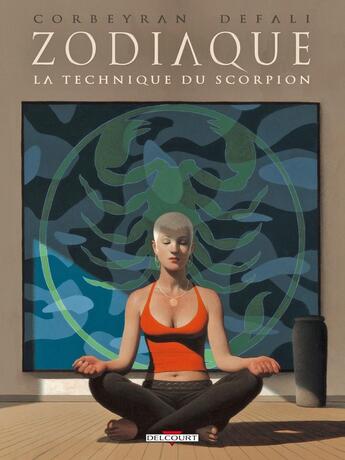 Couverture du livre « Zodiaque Tome 8 ; la technique du scorpion » de Eric Corbeyran et Djillali Defali et Alexis Sentenac aux éditions Delcourt