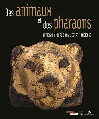 Couverture du livre « Des animaux et des pharaons ; le regne animal de l'Egypte ancienne » de Helene Guichard aux éditions Somogy