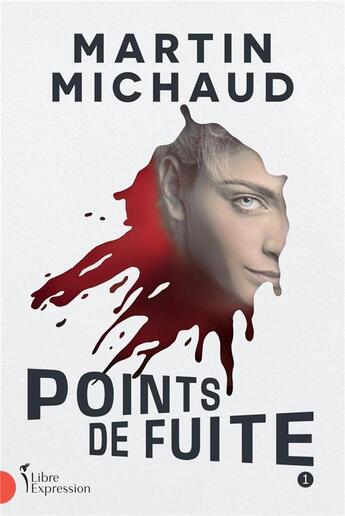 Couverture du livre « Points de fuite Tome 1 » de Martin Michaud aux éditions Libre Expression