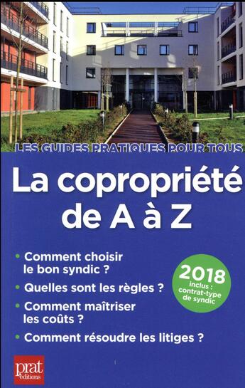 Couverture du livre « La copropriété de A à Z (édition 2018) » de Sylvie Dibos-Lacroux et Emmanuele Vallas-Lenerz aux éditions Prat Editions