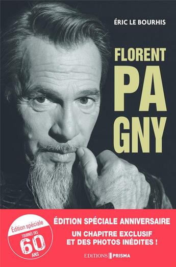 Couverture du livre « Florent Pagny : portrait d'un éternel rebelle » de Eric Le Bourhis aux éditions Prisma