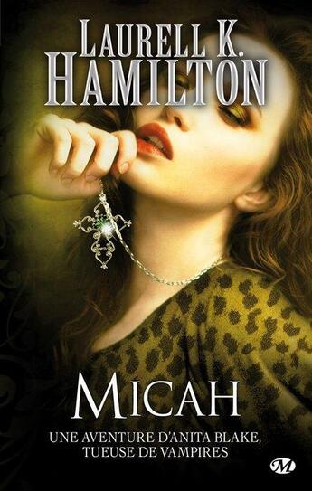 Couverture du livre « Anita Blake Tome 13 : Micah » de Laurell K. Hamilton aux éditions Milady