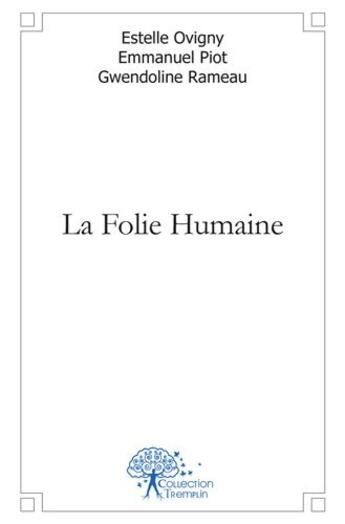 Couverture du livre « La folie humaine » de Rameau E O E P G. aux éditions Edilivre