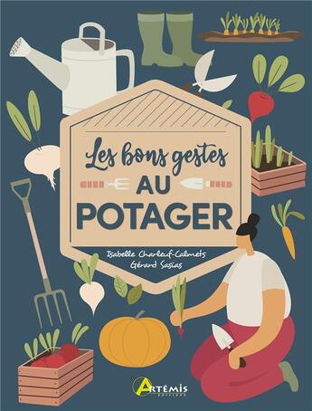 Couverture du livre « Les bons gestes au potager » de Gerard Sasias et Isabelle Charleuf-Calmets aux éditions Artemis