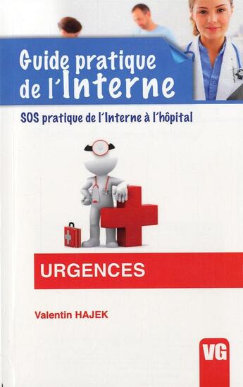 Couverture du livre « Guide pratique de l' interne urgences » de Hajek V. aux éditions Vernazobres Grego